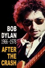 Watch Bob Dylan After the Crash 1966-1978 Movie2k