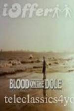 Watch Blood on the Dole Movie2k