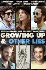 Watch Growing Up and Other Lies Movie2k