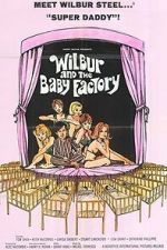 Watch Wilbur and the Baby Factory Movie2k
