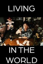 Watch Living in the World Movie2k