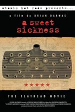 Watch A Sweet Sickness: The Flathead Movie Movie2k
