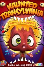 Watch Haunted Transylvania: Party Like A Werewolf Movie2k