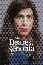 Watch My Dearest Se�orita Movie2k