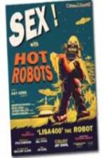 Watch Sex With Hot Robots Movie2k