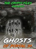 Watch Ghosts of Portal 31 Movie2k