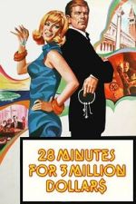 Watch 28 Minutes for 3 Million Dollars Movie2k