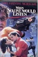 Watch When No One Would Listen Movie2k