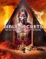 Watch Bible Secrets: The Ark, the Grail, End Times and Time Travel Movie2k
