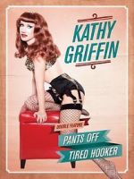 Watch Kathy Griffin: Pants Off Movie2k