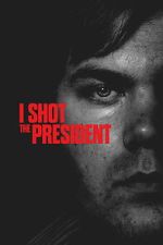 Watch I Shot the President Movie2k