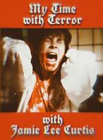 Watch My Time with Terror with Jamie Lee Curtis Movie2k