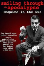 Watch Smiling Through the Apocalypse: Esquire in the 60s Movie2k