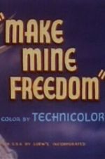 Watch Make Mine Freedom Movie2k