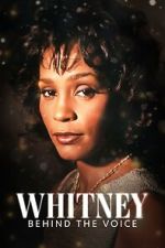Watch Whitney: Behind the Voice Movie2k