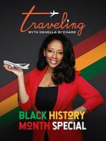 Watch Traveling with Denella Ri\'chard: Black History Special (Short 2023) Movie2k
