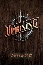Watch Acoustic Uprising Movie2k