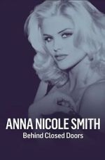 Watch Anna Nicole Smith: Behind Closed Doors Movie2k
