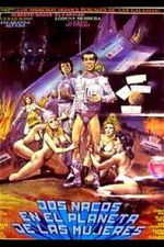 Watch Dos Nacos en el Planeta de las Mujeres Movie2k