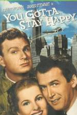 Watch You Gotta Stay Happy Movie2k