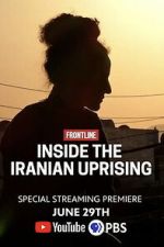 Watch Inside the Iranian Uprising Movie2k