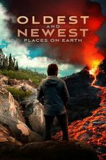 Watch Oldest and Newest Places on Earth Movie2k