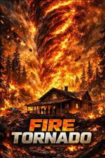 Watch Fire Tornado Movie2k
