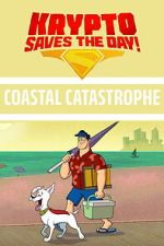 Watch Krypto Saves the Day!: Coastal Catastrophe Movie2k