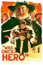 Watch Was Once a Hero Movie2k