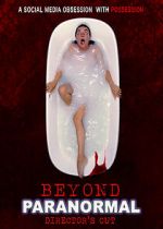 Watch Beyond Paranormal: Director's Cut Movie2k