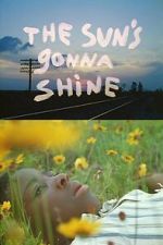 Watch The Sun\'s Gonna Shine Movie2k