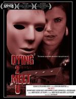 Watch Dying 2 Meet U Movie2k
