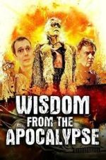 Watch Wisdom From the Apocalypse Movie2k