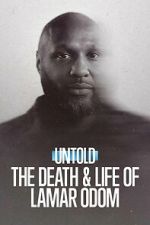 Watch Untold: The Death & Life of Lamar Odom Movie2k