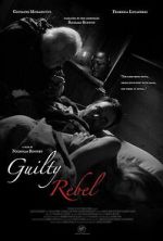 Watch Guilty Rebel Movie2k