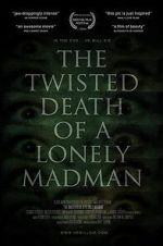 Watch The Twisted Death of a Lonely Madman Movie2k