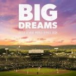 Watch Big Dreams: The Little League World Series 2024 Movie2k