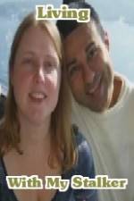 Watch Living with My Stalker Movie2k