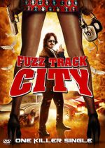 Watch Fuzz Track City Movie2k