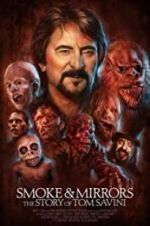 Watch Smoke and Mirrors: The Story of Tom Savini Movie2k