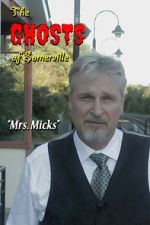 Watch The Ghosts of Somerville: Mrs. Micks Movie2k