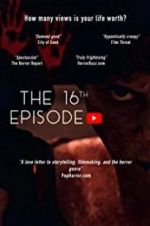 Watch The 16th Episode Movie2k