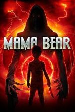 Watch Mama Bear Movie2k