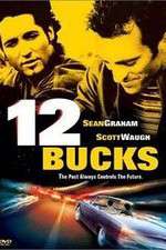 Watch 12 Bucks Movie2k