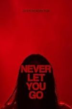Watch Never Let You Go Movie2k