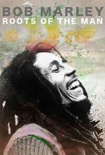 Watch Bob Marley: Roots of the Man Movie2k