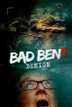 Watch Bad Ben: Benign Movie2k