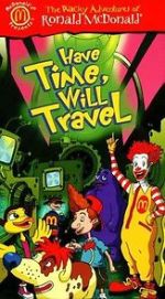 Watch The Wacky Adventures of Ronald McDonald: Have Time, Will Travel Movie2k