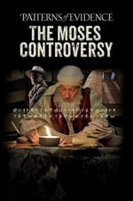 Watch Patterns of Evidence: The Moses Controversy Movie2k
