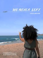Watch We Never Left Movie2k